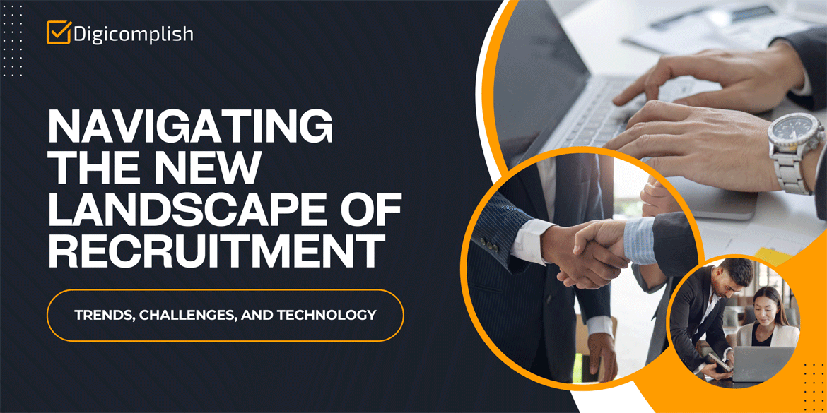 Navigating the New Landscape of Recruitment: Trends, Challenges, and Technology